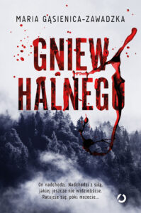 Tytuł: Gniew halnego
Autor: Maria Gąsienica-Zawadzka
Wydawnictwo: Otwarte
Formaty: EPUB, MOBI