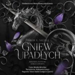 Tytuł: Gniew upadłych
Autor: Amber V. Nicole
Wydawnictwo: Nowe Strony
Formaty: MP3