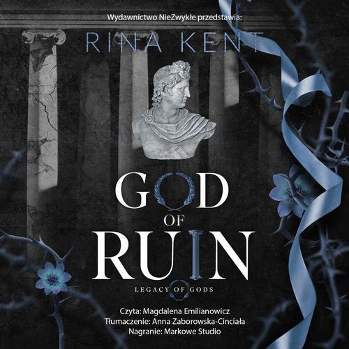 Tytuł: God of Ruin
Autor: Rina Kent
Wydawnictwo: NieZwykłe Zagraniczne
Formaty: MP3