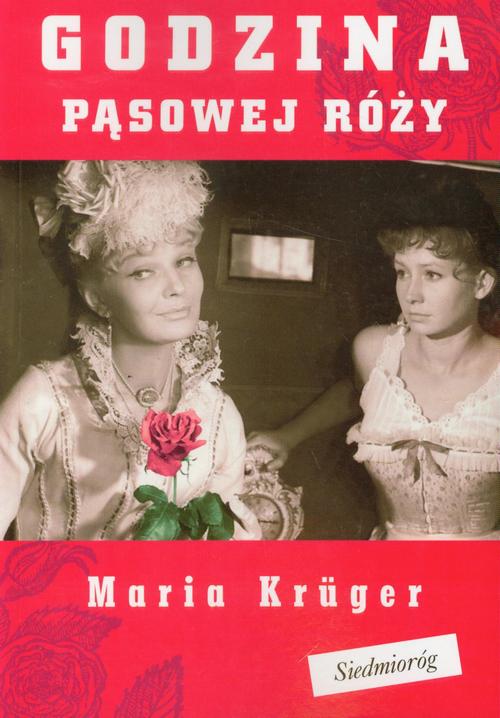 Tytuł: Godzina pąsowej róży
Autor: Maria Krüger
Wydawnictwo: Siedmioróg
Formaty: MOBI, EPUB