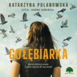 Tytuł: Gołębiarka
Autor: Katarzyna Polanowska
Wydawnictwo: Storybox
Formaty: MP3