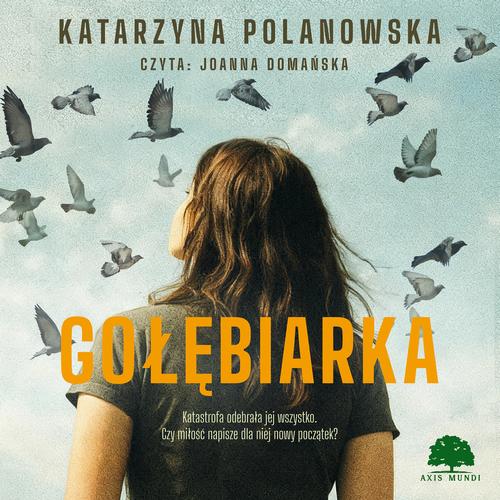 Tytuł: Gołębiarka
Autor: Katarzyna Polanowska
Wydawnictwo: Storybox
Formaty: MP3