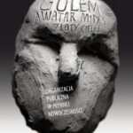 Tytuł: Golem Awatar Midas Złoty Cielec Organizacja
Autor: Roman Batko
Wydawnictwo: Sedno
Formaty: PDF