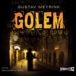 Tytuł: Golem
Autor: Gustaw Meyrnik
Wydawnictwo: Storybox
Formaty: MP3