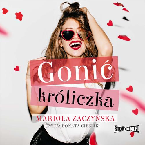 Tytuł: Gonić króliczka
Autor: Mariola Zaczyńska
Wydawnictwo: Storybox
Formaty: MP3