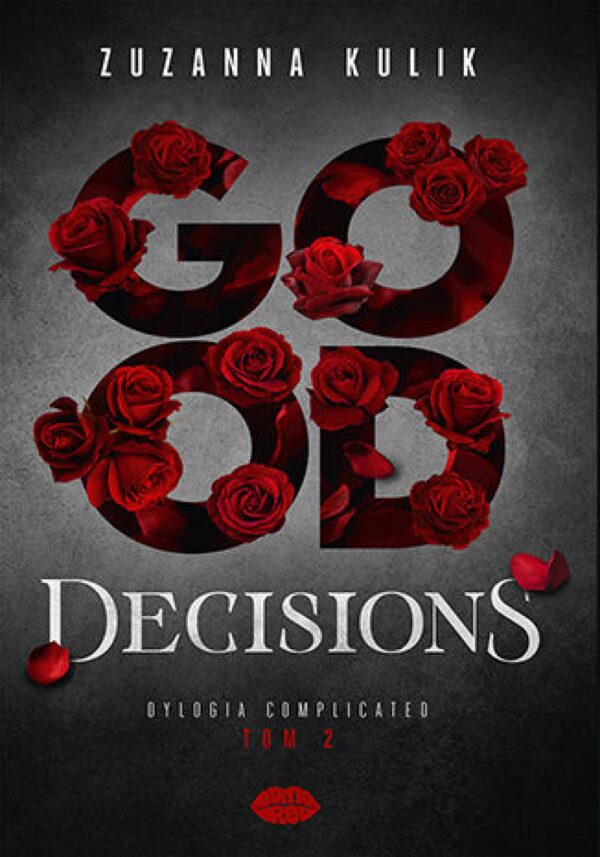 Good Decisions. Dylogia Complicated. Tom 2 — okładka e-booka