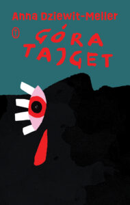 Tytuł: Góra Tajget
Autor: Anna Dziewit-Meller
Wydawnictwo: Wydawnictwo Literackie
Formaty: EPUB, MOBI