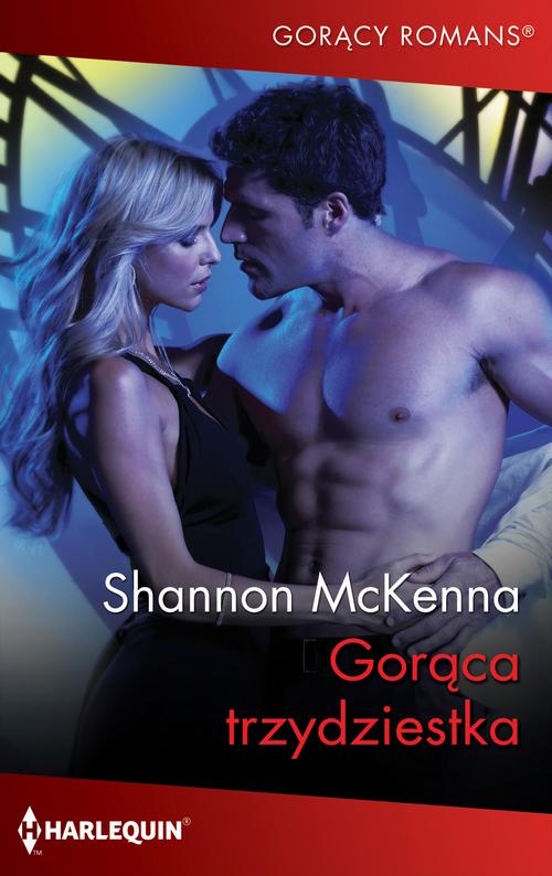 Tytuł: Gorąca trzydziestka
Autor: Shannon Mckenna
Wydawnictwo: Harlequin
Formaty: MOBI, EPUB