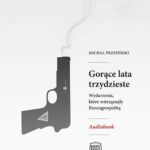 Gorące lata trzydzieste. Wydarzenia, które wstrząsnęły Rzeczpospolitą — okładka audiobooka