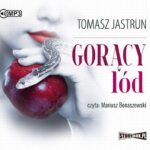 Tytuł: Gorący lód
Autor: Tomasz Jastrun
Wydawnictwo: Storybox
Formaty: MP3