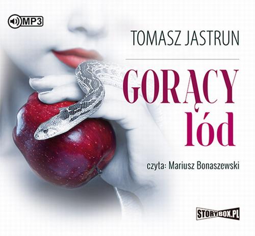Tytuł: Gorący lód
Autor: Tomasz Jastrun
Wydawnictwo: Storybox
Formaty: MP3