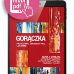 Tytuł: Gorączka przyczyny, diagnostyka, leczenie
Autor: Adam J. Sybilski, Jarosław Woroń, Katarzyna Życińska, Zbigniew Doniec
Wydawnictwo: Medical Education
Formaty: PDF, MOBI, EPUB