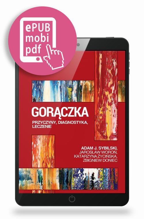 Tytuł: Gorączka przyczyny, diagnostyka, leczenie
Autor: Adam J. Sybilski, Jarosław Woroń, Katarzyna Życińska, Zbigniew Doniec
Wydawnictwo: Medical Education
Formaty: PDF, MOBI, EPUB
