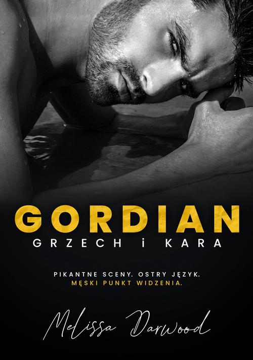 Tytuł: GORDIAN. GRZECH I KARA
Autor: Melissa Darwood
Wydawnictwo: Melissa Darwood
Formaty: MOBI, EPUB