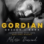 Tytuł: GORDIAN. GRZECH I KARA
Autor: Melissa Darwood
Wydawnictwo: Melissa Darwood
Formaty: MP3