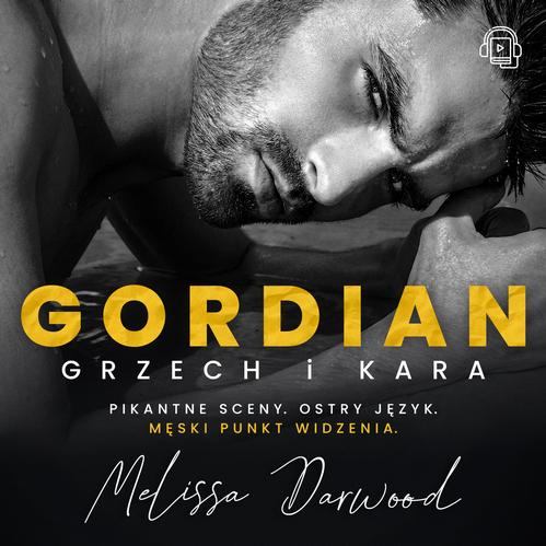 Tytuł: GORDIAN. GRZECH I KARA
Autor: Melissa Darwood
Wydawnictwo: Melissa Darwood
Formaty: MP3