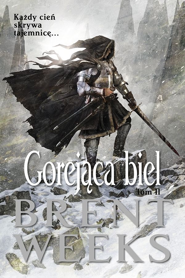 Tytuł: Gorejąca biel. Powiernik Światła. Księga 5. Część 2
Autor: Brent Weeks
Wydawnictwo: MAG
Formaty: EPUB, MOBI