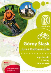 Górny Śląsk, Jura i Podbeskidzie. Wycieczki i trasy rowerowe. Wydanie 1 — okładka e-booka