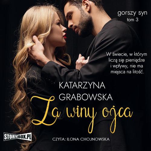Tytuł: Gorszy syn. Tom 3. Za winy ojca
Autor: Katarzyna Grabowska
Wydawnictwo: Storybox
Formaty: MP3
