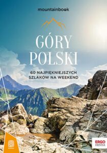 Góry Polski. 60 najpiękniejszych szlaków na weekend. Mountainbook. Wydanie 2 — okładka e-booka
