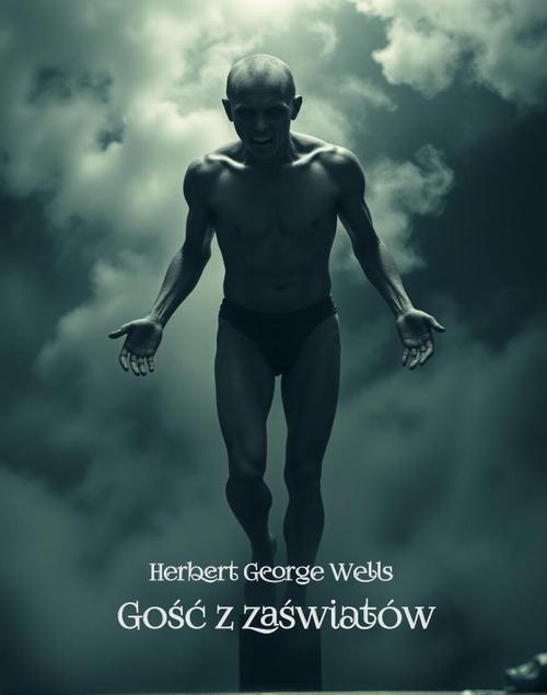 Tytuł: Gość z zaświatów
Autor: Herbert George Wells
Wydawnictwo: Armoryka
Formaty: EPUB, MOBI