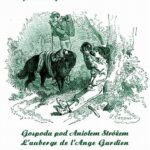 Tytuł: Gospoda pod Aniołem Stróżem
Autor: Sophie De Ségur
Wydawnictwo: Armoryka
Formaty: MOBI, EPUB