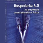 Tytuł: Gospodarka 4.0 na przykładzie przedsiębiorstw w Polsce
Autor: Mieczysław Morawski
Wydawnictwo: Oficyna Wydawnicza Politechniki Warszawskiej
Formaty: PDF