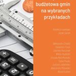 Tytuł: Gospodarka budżetowa gmin na wybranych przykładach
Autor: Jacek Sierak, Sebastian Foryś, Urszula Kwiatkowska, Wiktor Kudelski, Aleksandra Chadaj, Gabriela Kaczorek, Yuliia Płuska, Aleksandra Miłowska, Justyna Jaźwińska, Albina Łubian
Wydawnictwo: Uczelnia Łazarskiego
Formaty: PDF