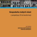 Tytuł: Gospodarka małych miast z perspektywy 20 lat transformacji
Autor: 
Wydawnictwo: Wydawnictwo Uniwersytetu Łódzkiego
Formaty: PDF