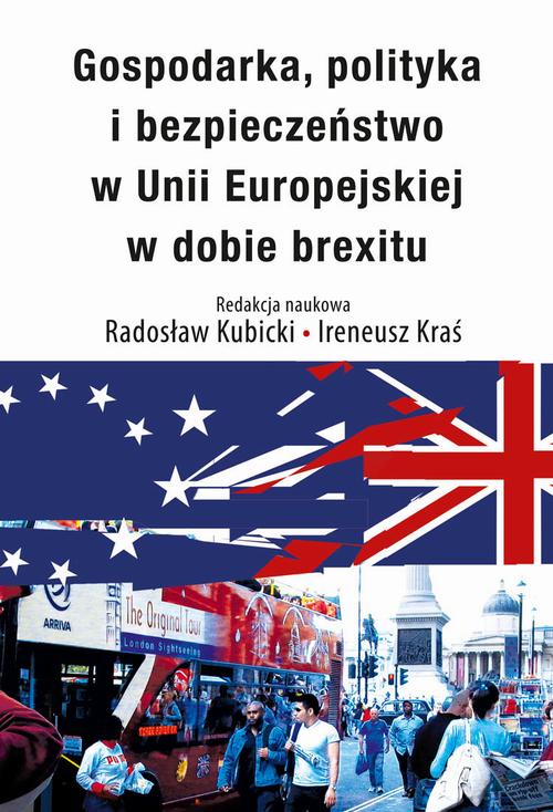 Tytuł: Gospodarka, polityka i bezpieczeństwo w Unii Europejskiej w dobie brexitu
Autor: Radosław Kubicki, Ireneusz Kraś
Wydawnictwo: Aspra
Formaty: PDF