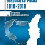 Gospodarka Polski 1918-2018 tom 1 — okładka e-booka