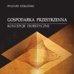 Gospodarka przestrzenna. Koncepcje teoretyczne — okładka e-booka
