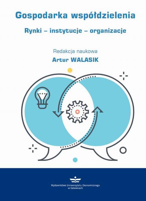 Tytuł: Gospodarka współdzielenia
Autor:
Wydawnictwo: Wydawnictwo Uniwersytetu Ekonomicznego w Katowicach
Formaty: PDF