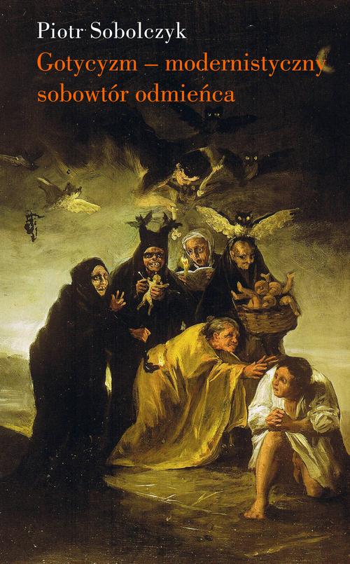 Tytuł: Gotycyzm
Autor: Piotr Sobolczyk
Wydawnictwo: Słowo/Obraz Terytoria
Formaty: EPUB, MOBI