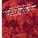 Tytuł: Gównodziennikarstwo
Autor: Paulina Januszewska
Wydawnictwo: Wydawnictwo Krytyki Politycznej
Formaty: MOBI, EPUB