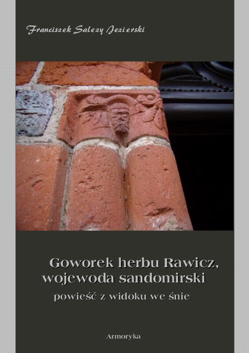 Goworek herbu Rawicz, wojewoda sandomierski powieść z widoku we śnie — okładka e-booka