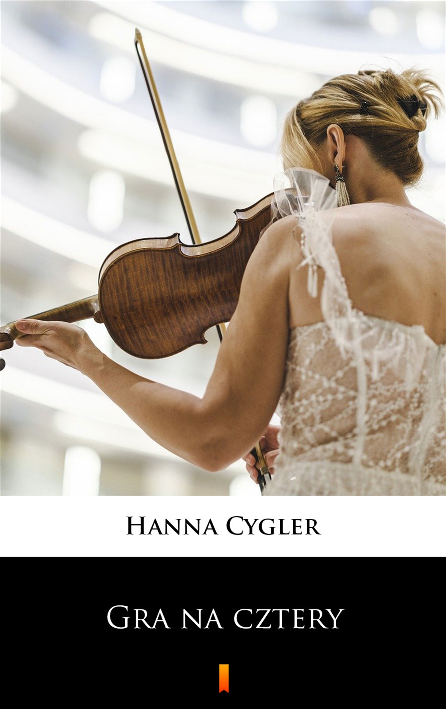 Tytuł: Gra na cztery
Autor: Hanna Cygler
Wydawnictwo: KtoCzyta.pl
Formaty: EPUB, MOBI
