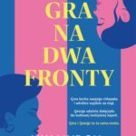 Tytuł: GRA NA DWA FRONTY
Autor: Lily Lindon
Wydawnictwo: Albatros
Formaty: MOBI, EPUB