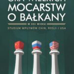 Tytuł: Gra wielkich mocarstw o Bałkany w XXI wieku. Studium wpływów Chin, Rosji i USA
Autor: Danuta Gibas-Krzak
Wydawnictwo: Wydawnictwo Uniwersytetu Opolskiego
Formaty: PDF