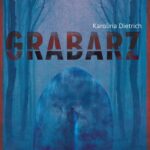 Tytuł: Grabarz
Autor: Karolina Dietrich
Wydawnictwo: Borgis
Formaty: EPUB