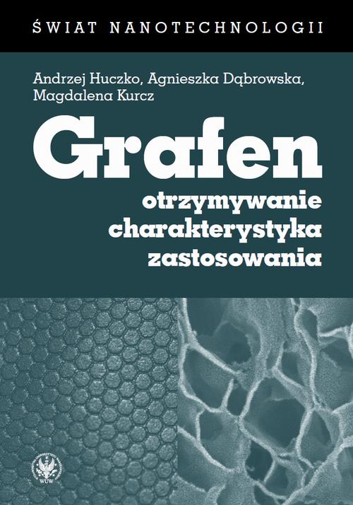Tytuł: Grafen
Autor: Andrzej Huczko, Agnieszka Dąbrowska, Magdalena Kurcz
Wydawnictwo: Wydawnictwa Uniwersytetu Warszawskiego
Formaty: PDF