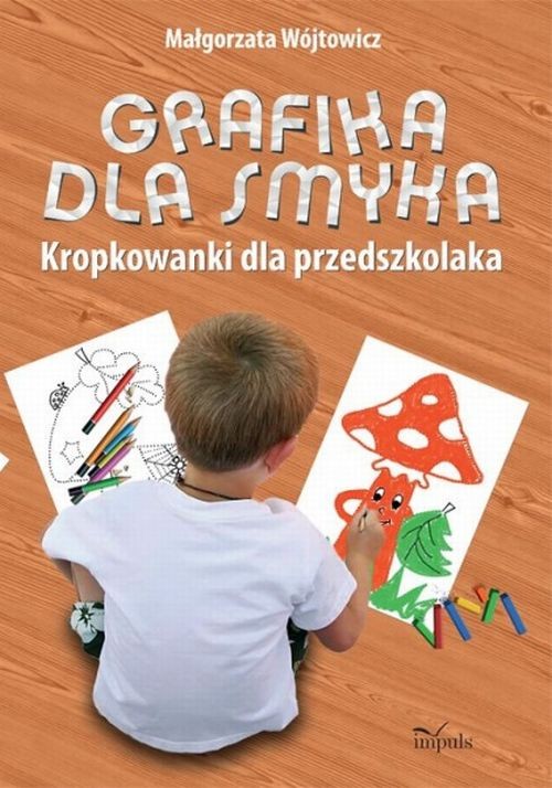 Tytuł: Grafika dla smyka
Autor: Małgorzata Wójtowicz
Wydawnictwo: Impuls
Formaty: PDF