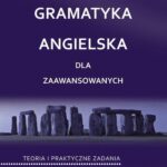 Tytuł: Gramatyka angielska dla zaawansowanych
Autor: Maciej Matasek
Wydawnictwo: Handy Books Studio
Formaty: PDF