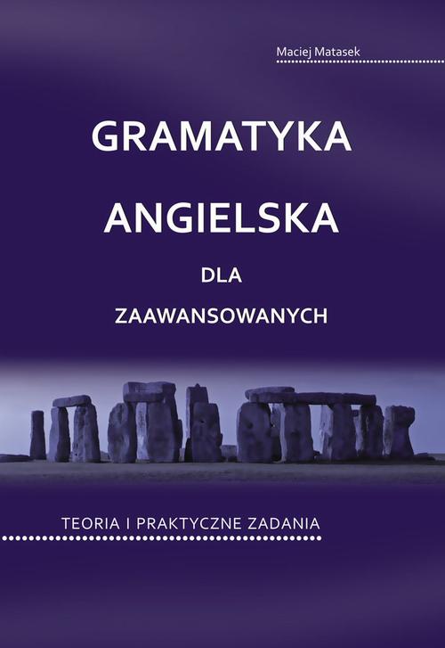 Tytuł: Gramatyka angielska dla zaawansowanych
Autor: Maciej Matasek
Wydawnictwo: Handy Books Studio
Formaty: PDF