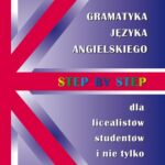 Tytuł: Gramatyka języka angielskiego - Step by Step
Autor: Andrzej Cirocki
Wydawnictwo: Handy Books Studio
Formaty: PDF