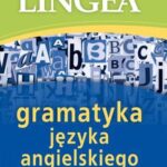 Tytuł: Gramatyka języka angielskiego z praktycznymi przykładami
Autor: Lingea
Wydawnictwo: Lingea Sp. z o.o.
Formaty: MOBI, EPUB