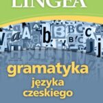 Tytuł: Gramatyka języka czeskiego z praktycznymi przykładami
Autor: Lingea
Wydawnictwo: Lingea Sp. z o.o.
Formaty: MOBI, EPUB