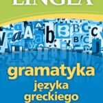 Tytuł: Gramatyka języka greckiego z praktycznymi przykładami
Autor: Lingea
Wydawnictwo: Lingea Sp. z o.o.
Formaty: MOBI, EPUB