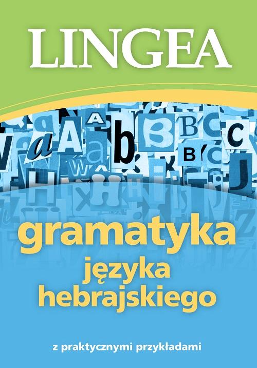 Tytuł: Gramatyka języka hebrajskiego z praktycznymi przykładami
Autor: Lingea
Wydawnictwo: Lingea Sp. z o.o.
Formaty: EPUB, MOBI