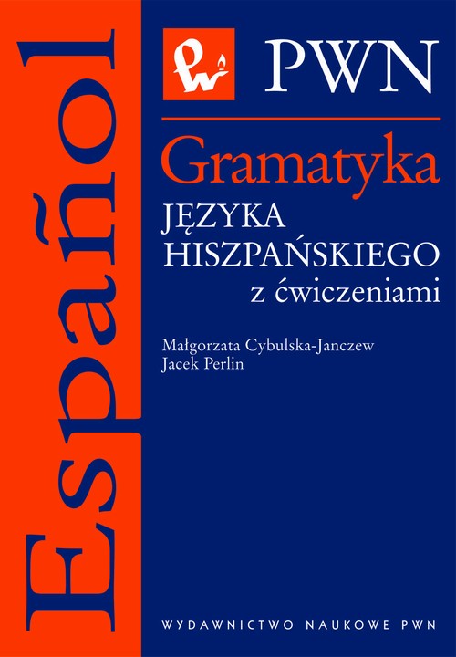 Tytuł: Gramatyka języka hiszpańskiego z ćwiczeniami
Autor: Jacek Perlin, Małgorzata Cybulska-Janczew
Wydawnictwo: Wydawnictwo Naukowe PWN
Formaty: EPUB, MOBI